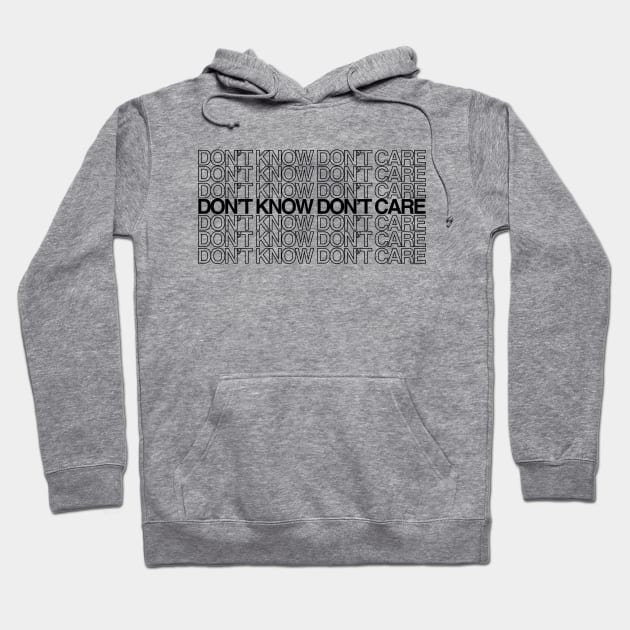 dont know dont care Hoodie by hooey